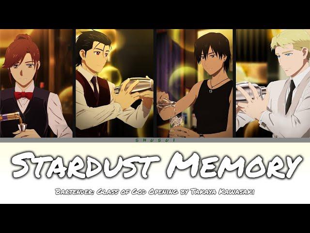 Bartender: Glass of God - Opening [Stardust Memory] by Takaya Kawasaki| Lyrics(English-Romaji-Kanji)