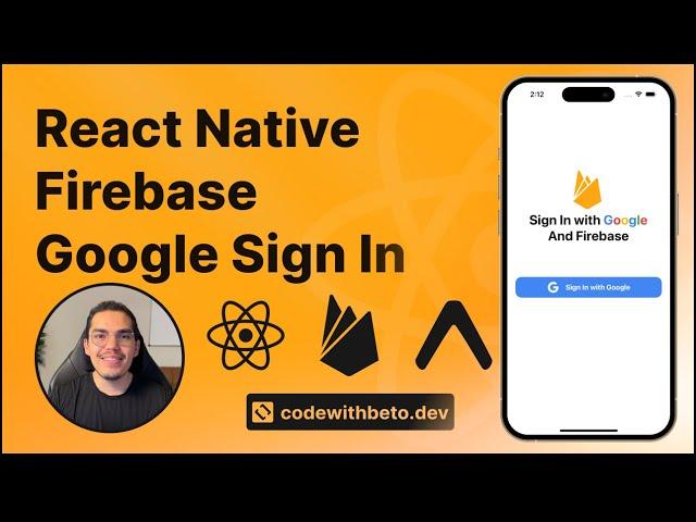 React Native Firebase - Google Sign In Tutorial 