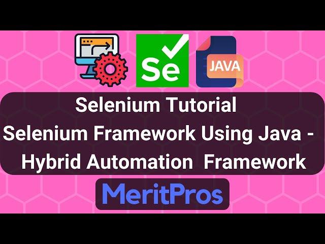 Selenium Tutorial – Automation Framework Architecture, Guidelines, Page Objects Framework