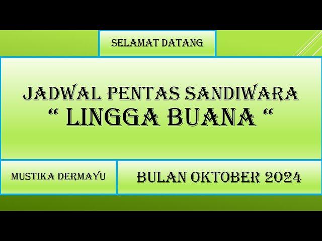  Sandiwara Lingga Buana - Bulan Oktober 2024 - Kumpulan Jadwal Pentas - LIVE STREAMING KJPS