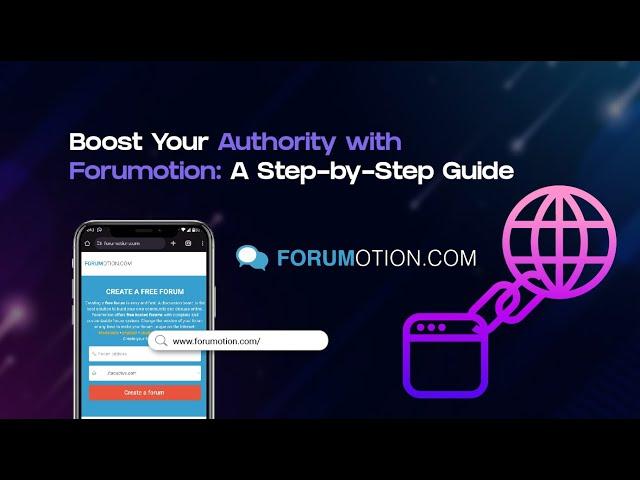 Site's #Authority with #Forumotion: A Step-by-Step Guide