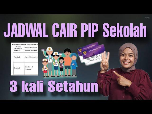 JADWAL CAIR PIP SEKOLAH 3 KALI SETAHUN