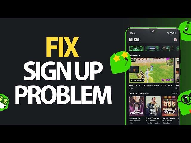 How To Fix Kick Stream App Sign Up Problem | Easy Quick Solution