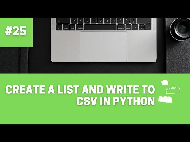 How to Create List and Write to CSV in Python