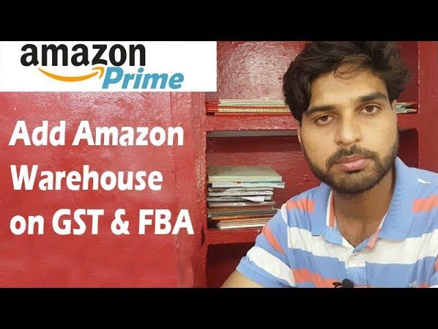 Amazon FBA #2 - Add Amazon Warehouse on GST & FBA
