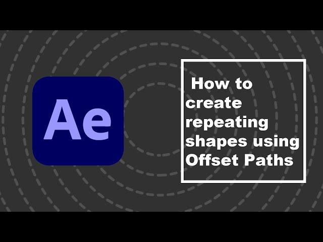 How to create repeating shapes using Offset Paths After Effects / Concentric shape repeater