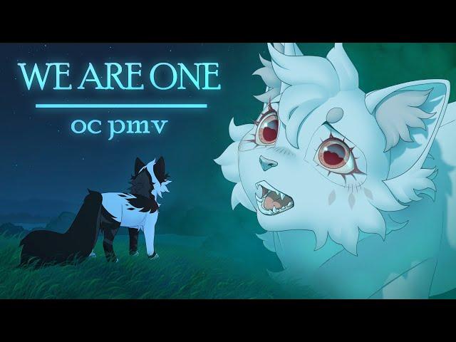 We Are One  OC PMV