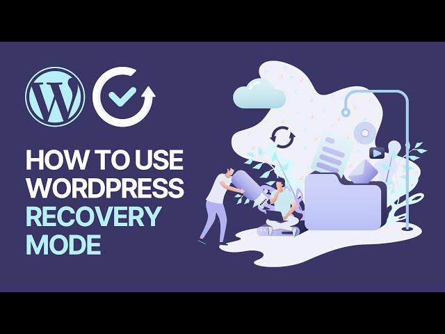 How to Use WordPress Recovery Mode When Your Site Has a Critical Or Fatal Error? Easy & Fast