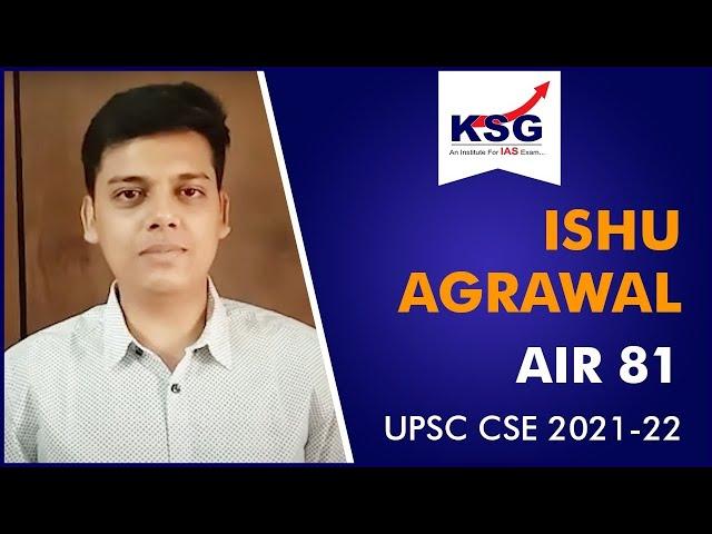 AIR 81 ISHU AGRAWAL, UPSC CSE 2021-22, KSG INDIA