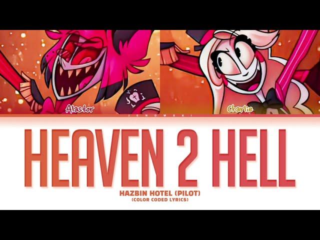 Hazbin Hotel (Pilot) - 'Heaven 2 Hell' (Color Coded Lyrics)