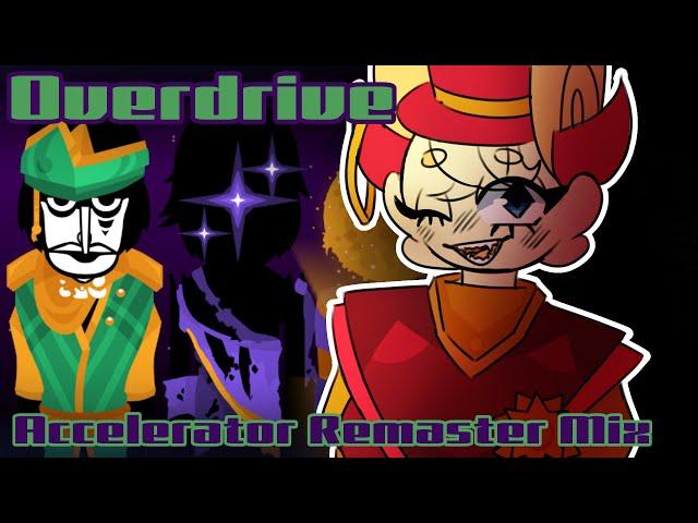 Overdrive || Incredibox Accelerator Remaster Mix