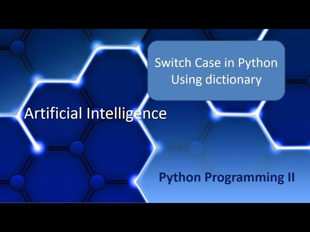 Switch case control structure in python through dictionary