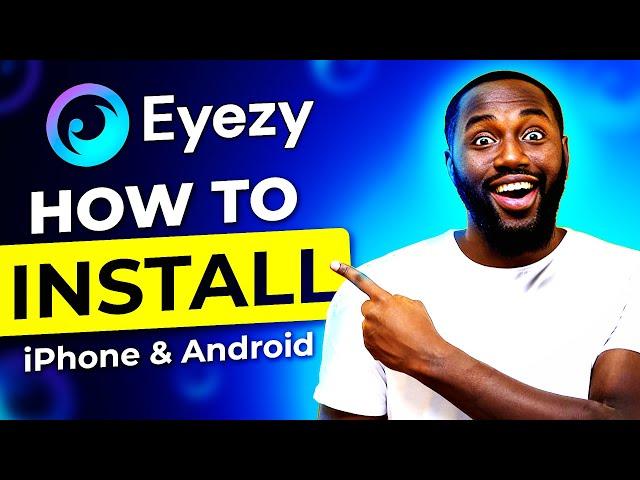 How to install eyezy Mobile App on iPhone and Android