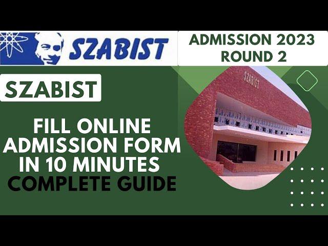 Fill SZABIST Online Admission Form in 10 Minutes | Complete Guide on Application Process