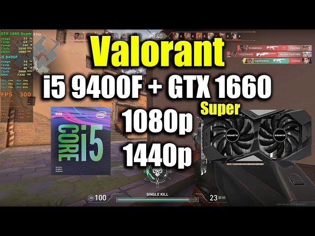 Valorant - i5 9400F + GTX 1660 Super