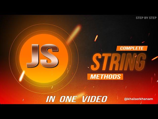 Complete JavaScript  String Methods in one video.