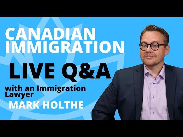 CANADA IMMIGRATION 2021 - Q&A with an Immigration LAWYER!