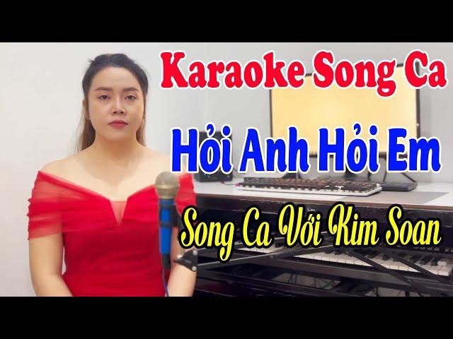 Karaoke Song Ca | Hỏi Anh Hỏi Em | Thiếu Giọng Nam | Hát Với Kim Soan | Song Ca Với Ca Sĩ