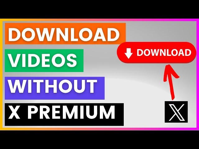 How To Download Twitter Videos From X? (Without X Premium) [in 2024]