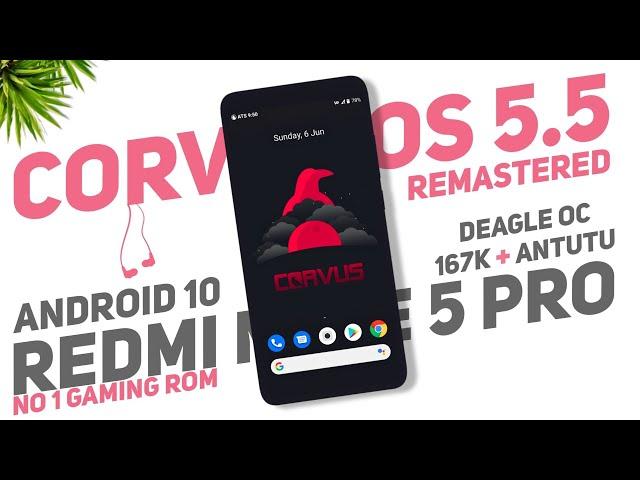 Corvus OS 5.5 Remastered -167K + Antutu - NO 1 Gaming Rom For Redmi Note 5 Pro | Review & Gameplay