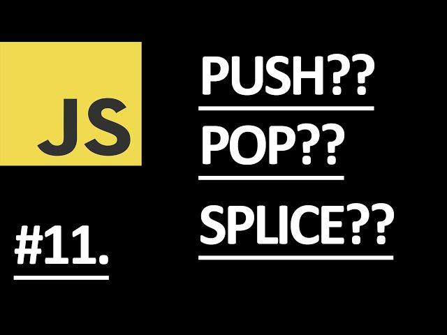 Array Methods JavaScript | Push, Pop, Splice | #11