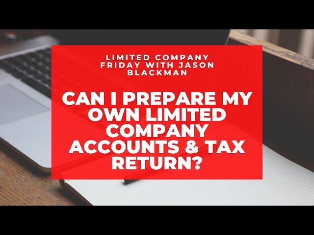 Can I prepare my own limited company accounts & tax return?