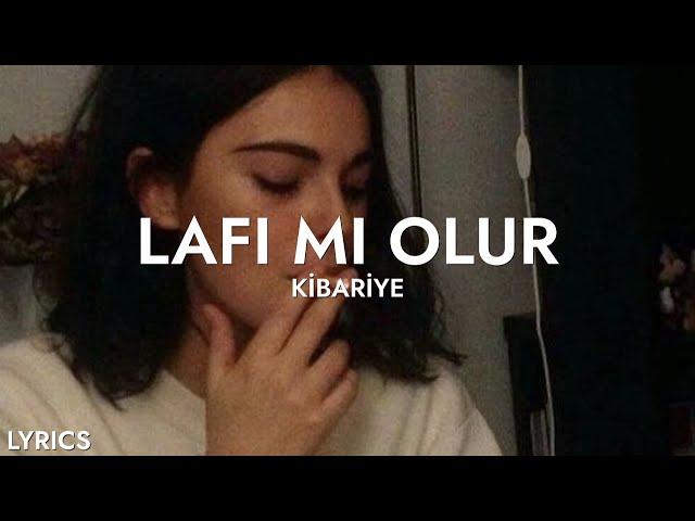 Kibariye - Lafı Mı Olur (Sözleri)