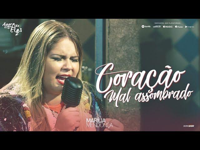 Marília Mendonça - Coração Mal Assombrado (Agora Que São Elas 2)