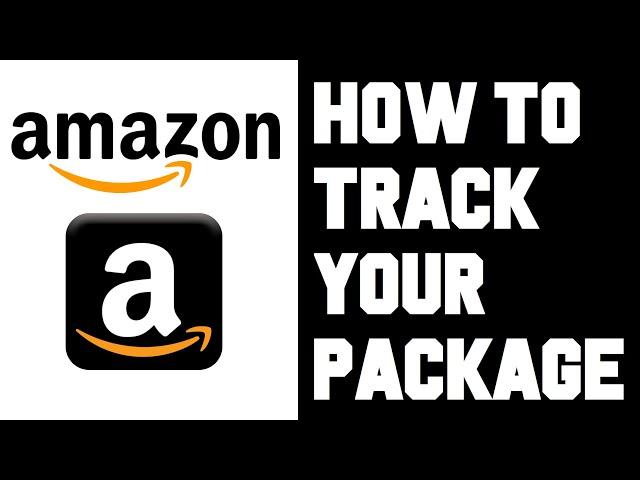 Amazon How To Track Your Package - Amazon How To Track Your Order Instructions, Guide, Help