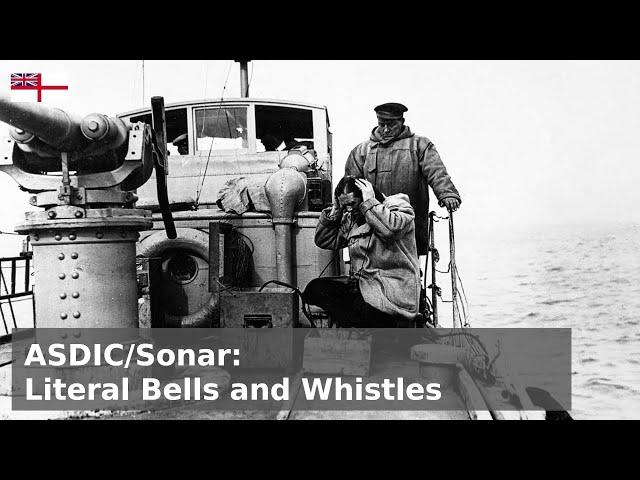 The Development of ASDIC/Sonar - Seeking Submarines with Sound