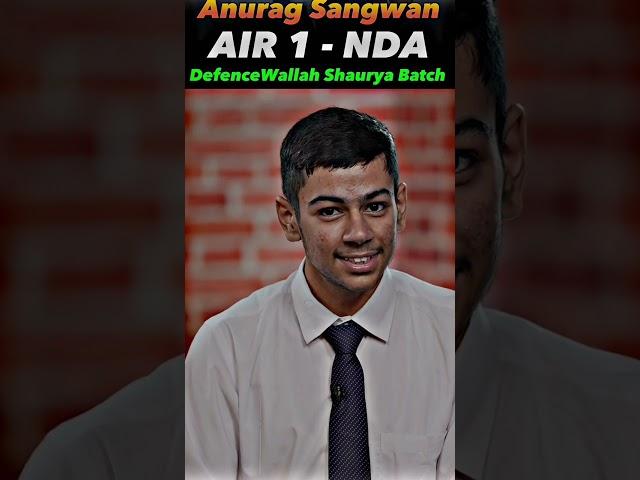From Dream To Reality - Anurag Sangwan!! | AIR-1 UPSC NDA 2, 2022 Topper #DefenceWallah #Shorts
