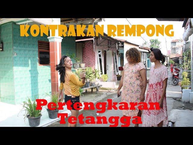 KONTRAKAN REMPONG EPISODE 40  || PERTENGKARAN TETANGGA