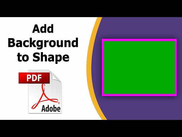 How to add background to a shape in pdf using adobe acrobat pro dc