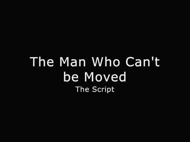 The Script - The Man Who Can't be Moved [LYRICS] HD