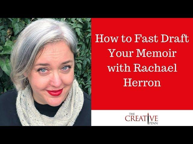 How To Fast Draft Your Memoir With Rachael Herron