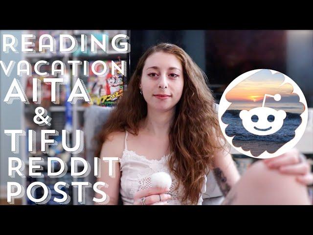 Reading Vacation-Themed Reddit AITA and TIFU Posts | Whispered Reading ASMR