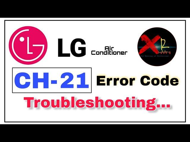 LG Air Conditioner CH21 Error Code Complete Troubleshooting Guide |