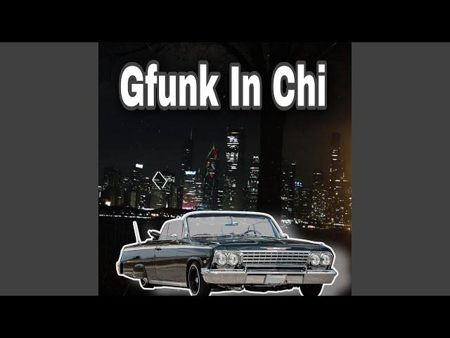 Gfunk In Chi (Cruizin)