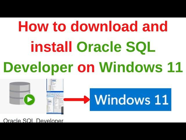 3.Oracle DBA Tutorials: How to download and install Oracle SQL Developer on Windows 11