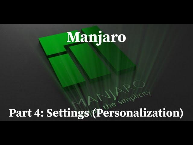 Manjaro 21.1 -- Part 4: Settings (Personalization)