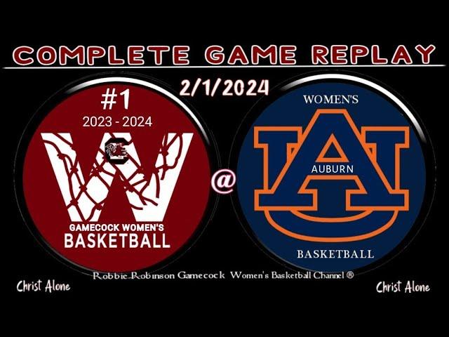 #1 South Carolina Gamecocks Women's Basketball vs. Auburn Tigers WBB - 2/1/2024 - (FULL GAME REPLAY)