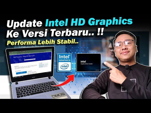 Lengkap!! Cara Update dan Install Driver Intel HD Graphics ke Versi Paling Baru