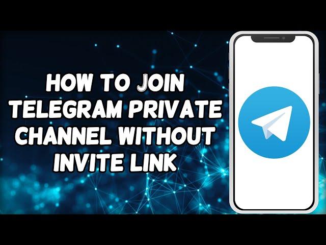 How To Join Telegram Private Channel Without Invite Link | Join VIP Telegram Channel Without Link