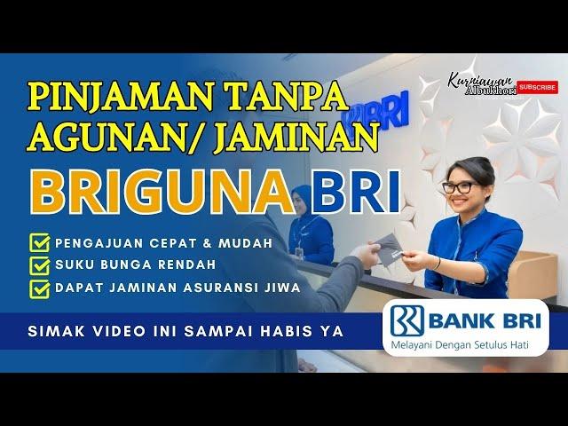 BRIGuna‼️Kredit Tanpa Agunan (KTA) Bank BRI.. Bisa Diajukan Secara Online⁉️ Proses Cepat & Mudah