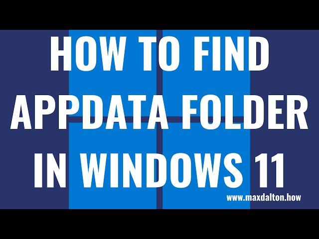 How to Find AppData Folder in Windows 11