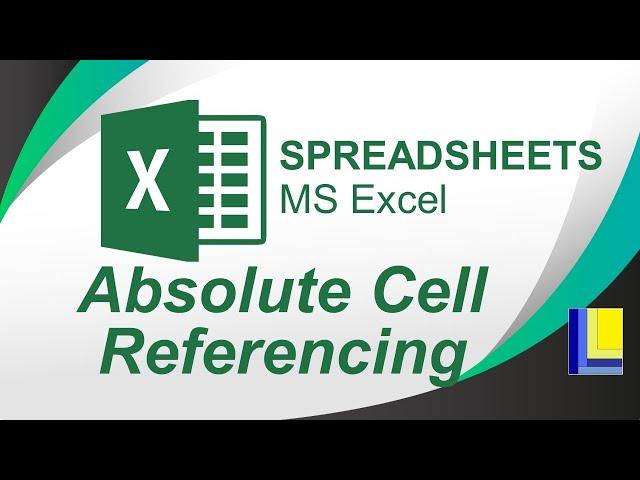 MS Excel | Absolute Cell Referencing