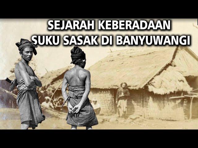 SEJARAH LOMBOK: Sejarah Keberadaan Suku Sasak di Banyuwangi