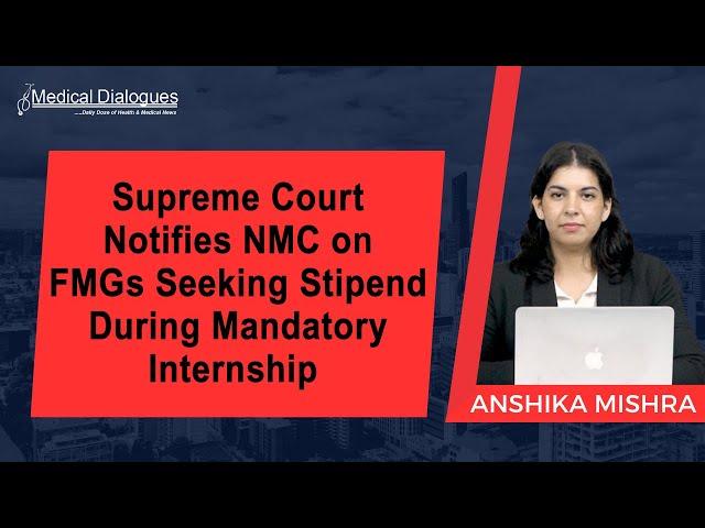 Supreme Court Notifies NMC on FMGs Seeking Stipend During Mandatory Internship