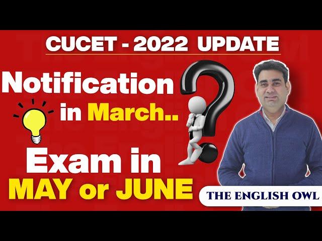 cucet 2022 update | CUCET 2022 | cucet 2022 exam date | The English Owl | cucet exam