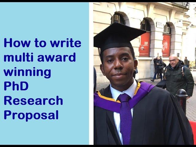 How I wrote my double award-winning PhD research proposal: Full length tutorial